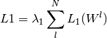 L1=\lambda_1 \displaystyle\sum\limits_{l}^N L_1(W^{l})