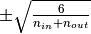 \pm \sqrt{\frac{6}{n_{in}+n_{out}}}